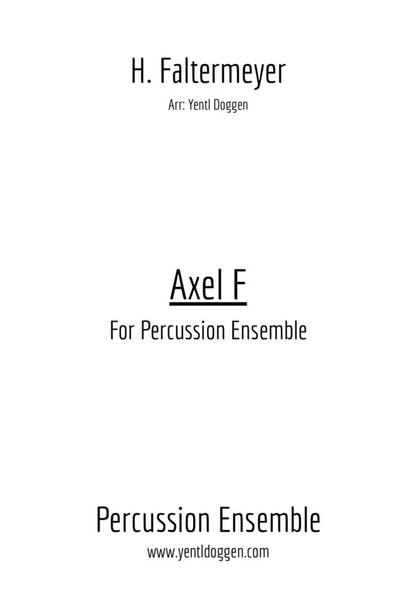 The frontpage for the percussion ensemble arrangement of Axel F