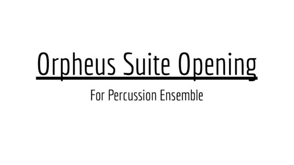 The frontpage for the percussion ensemble arrangement of Orpheus Suite by Offenbach J.