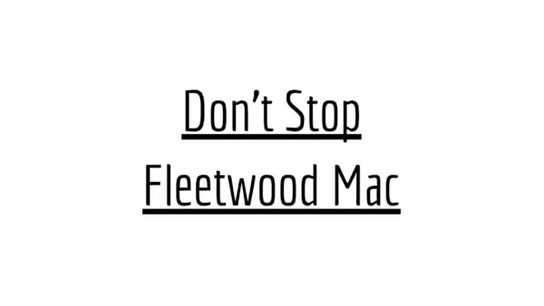 Don't Stop - Fleetwood Mac