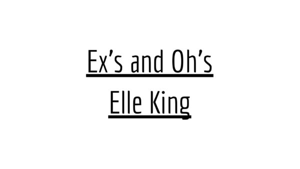 Ex's and Oh's - Elle King