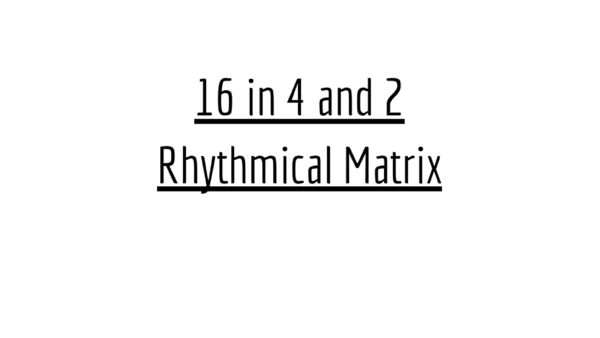 Free download of the 16 in 4 and 2 Rhythmical Matrix. The perfect rhythmical exercise structures for musicians and drummers in training!
