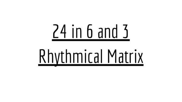 24 in 6 and 3 Rhythmical Matrix PDF download