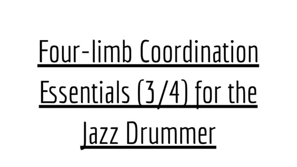 Four-limb Coordination Essentials (34) for the Jazz Drummer