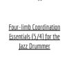 Four-limb Coordination Essentials (54) for the Jazz Drummer