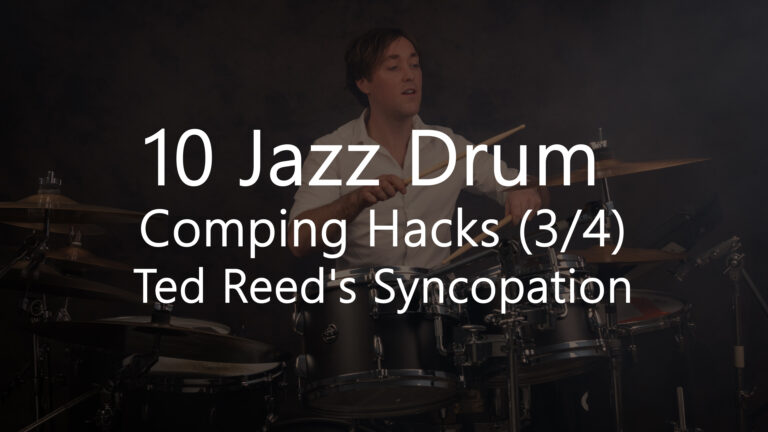 10 Jazz Drum Comping Hacks (3/4) from Ted Reed's Syncopation