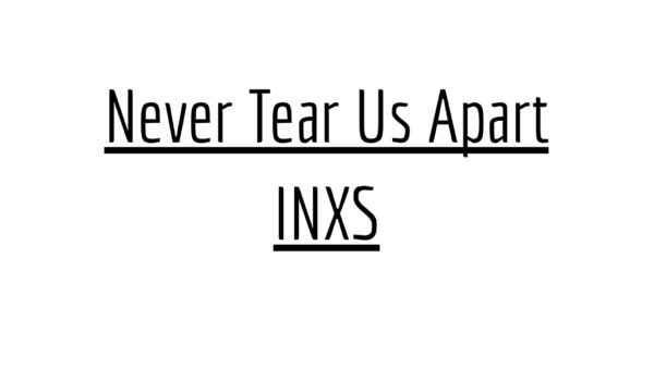 Never Tear Us Apart - INXS - Lead Sheet