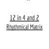 12 in 4 and 2 Rhythmical Matrix PDF download
