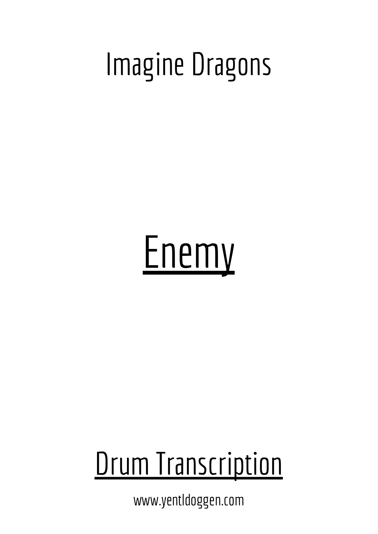 High-definition digital download (PDF) for the Drum Transcription of Enemy by Imagine Dragons Sheet music and drums by Yentl Doggen!